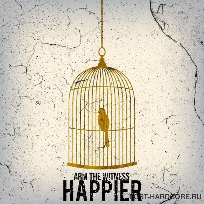 Arm the Witness - Happier [single] (2018)