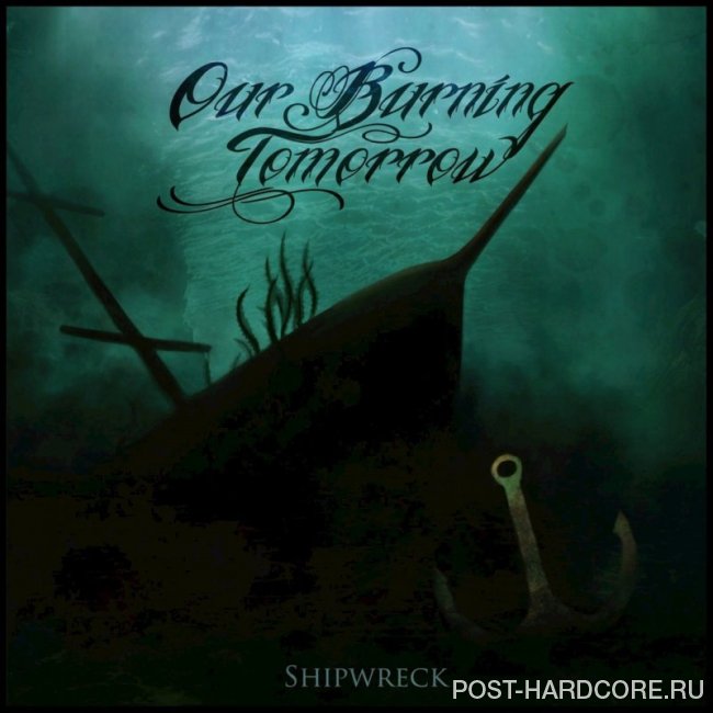 Our Burning Tomorrow - Shipwreck [EP] (2014)