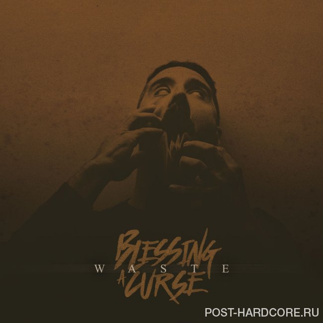 Blessing A Curse - WASTE (2019)