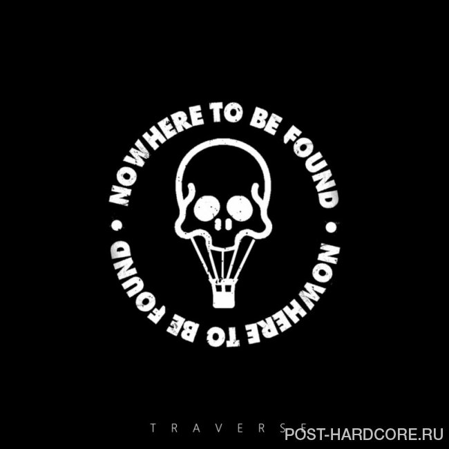 Nowhere To Be Found - Traverse (feat. Matty Mullins) [single] (2019)