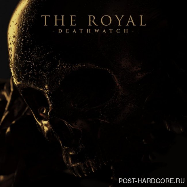 The Royal - Deathwatch [single] (2019)