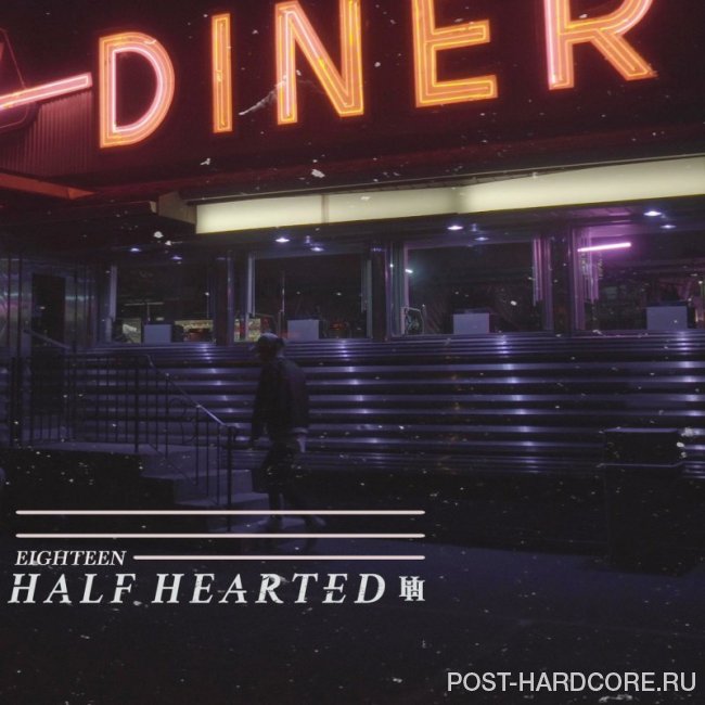 Half Hearted - Eighteen [single] (2019)