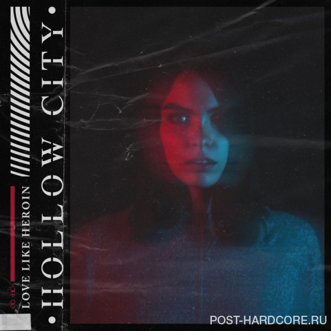 Hollow City - Love Like Heroin [single] (2019)