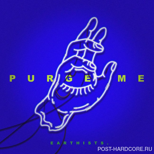 Earthists. - Purge Me [single] (2019)