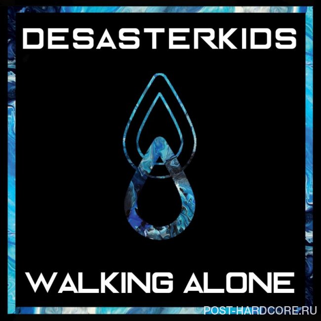 Desasterkids - Walking Alone [single] (2019)