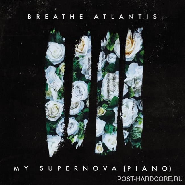 Breathe Atlantis - My Supernova (Piano) [single] (2019)
