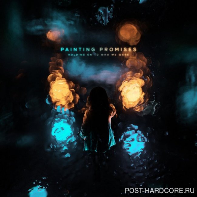 Painting Promises - Holding on to Who We Were [EP] (2019)