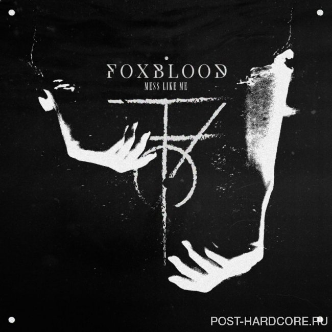 Foxblood - Mess Like Me [single] (2019)