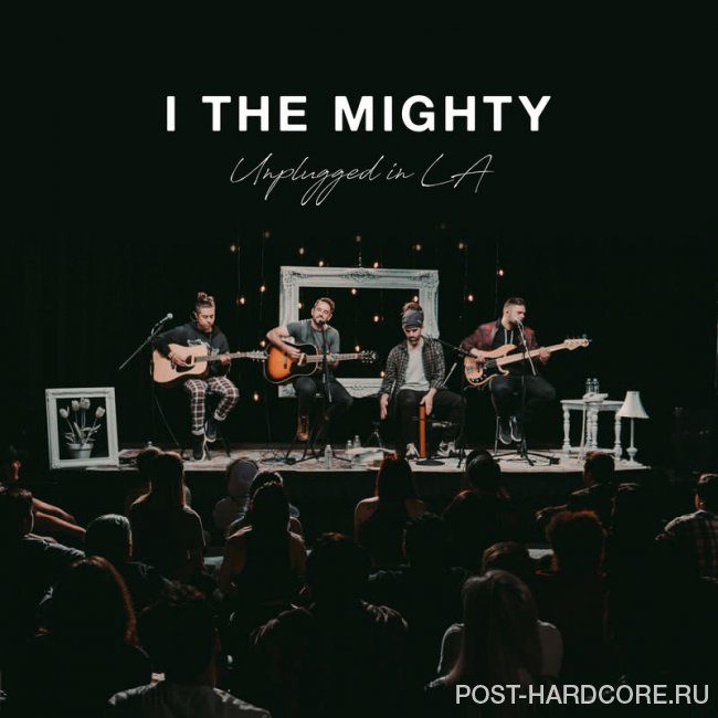 I the Mighty - Unplugged in LA [EP] (2019)