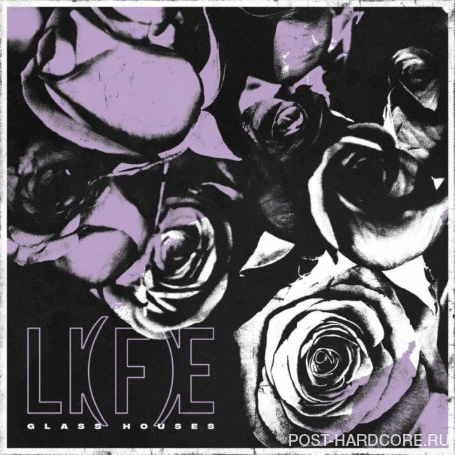 Glass Houses - Li(F)e [single] (2019)