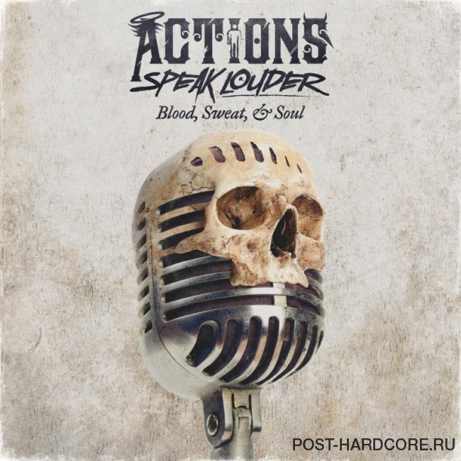 Actions Speak Louder - Blood, Sweat, & Soul [single] (2019)