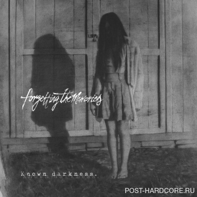 Forgetting the Memories - Known Darkness [EP] (2019)
