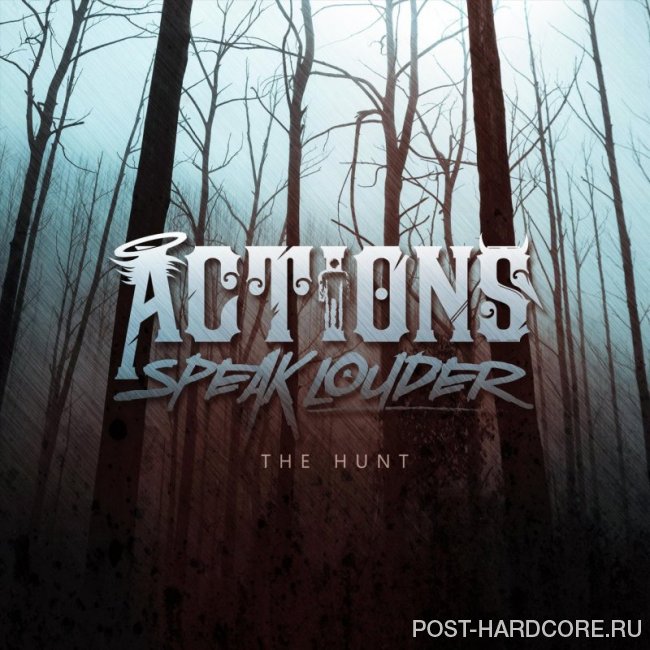 Actions Speak Louder - The Hunt [single] (2019)