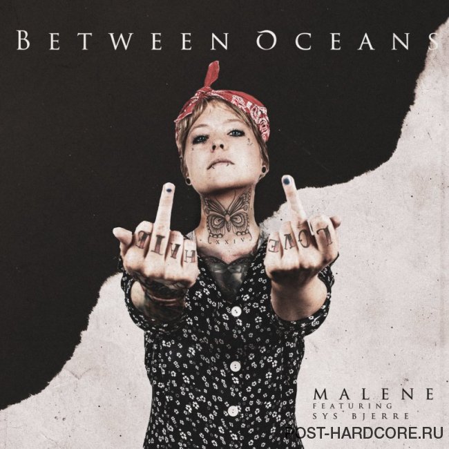 Between Oceans - Malene (feat. Sys Bjerre) [single] (2019)