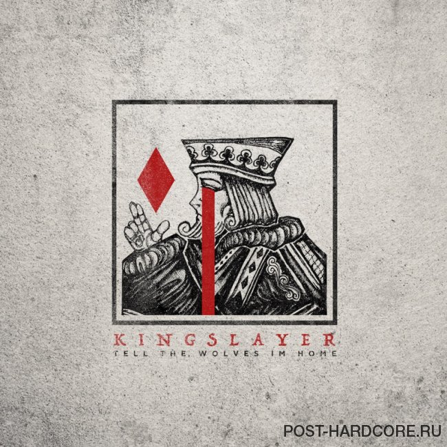 Tell the Wolves I'm Home - Kingslayer [single] (2019)