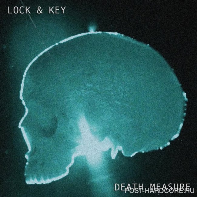 Lock & Key - Death Measure [single] (2019)