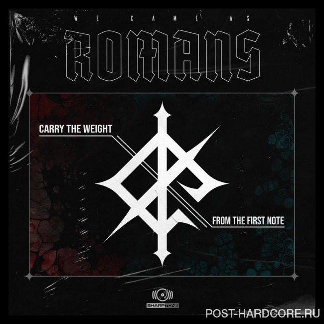We Came As Romans - Carry the Weight / From the First Note [single] (2019)