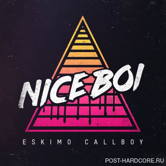 Eskimo Callboy - Nice Boi [single] (2019)
