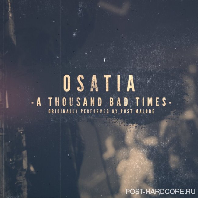 Osatia - A Thousand Bad Times [single] (2019)