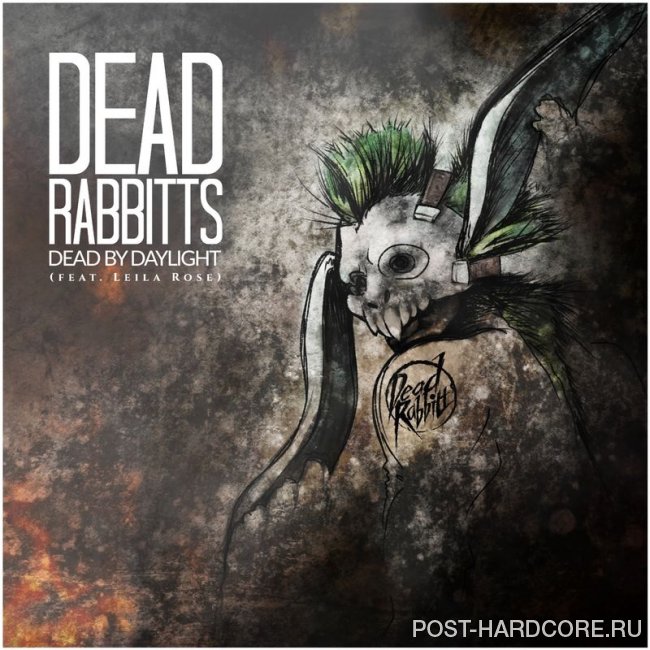 Dead Rabbitts - Dead By Daylight (feat. Leila Rose) [single] (2019)