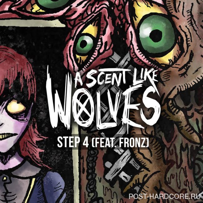 A Scent Like Wolves - Step 4 [single] (2019)