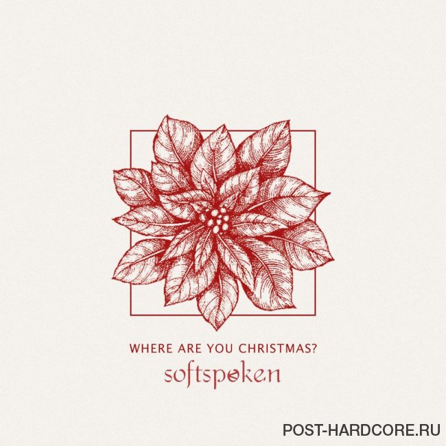 Softspoken - Where Are You Christmas? [single] (2019)
