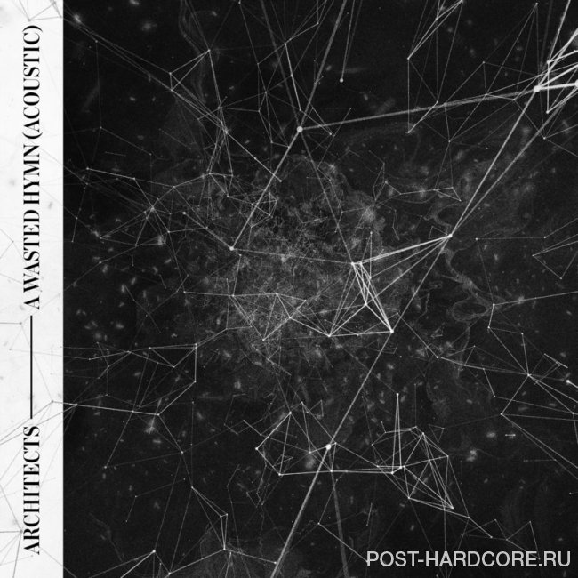 Architects - A Wasted Hymn (Acoustic) [single] (2019)