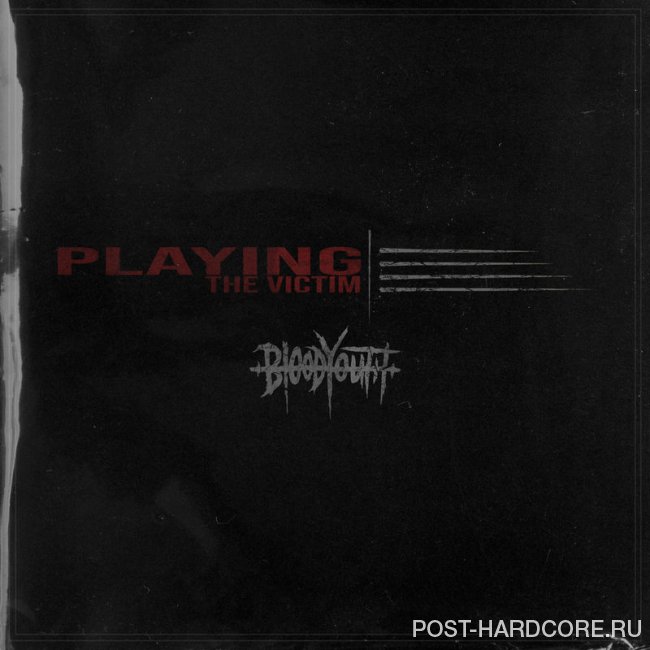 Blood Youth - Playing the Victim [single] (2019)