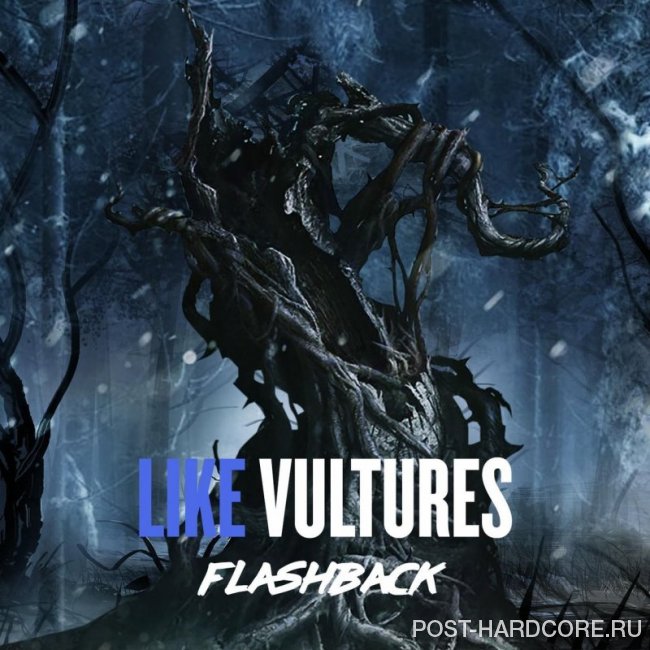 Like Vultures - Flashback [single] (2019)