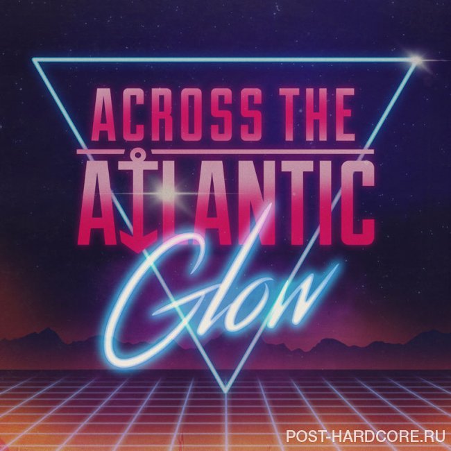 Across the Atlantic - Glow [single] (2019)