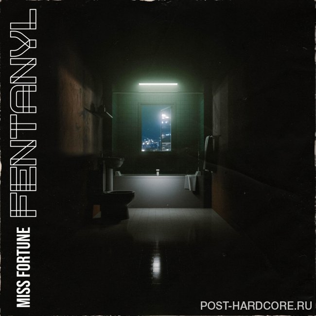 Miss Fortune - Fentanyl [single] (2020)