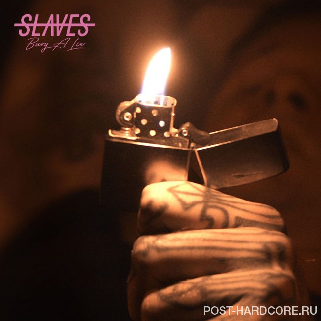 Slaves - Bury a Lie [single] (2020)