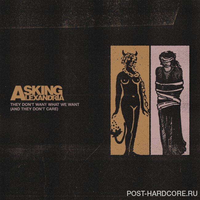 Asking Alexandria - They Don\'t Want What We Want (And They Don\'t Care) [single] (2020)
