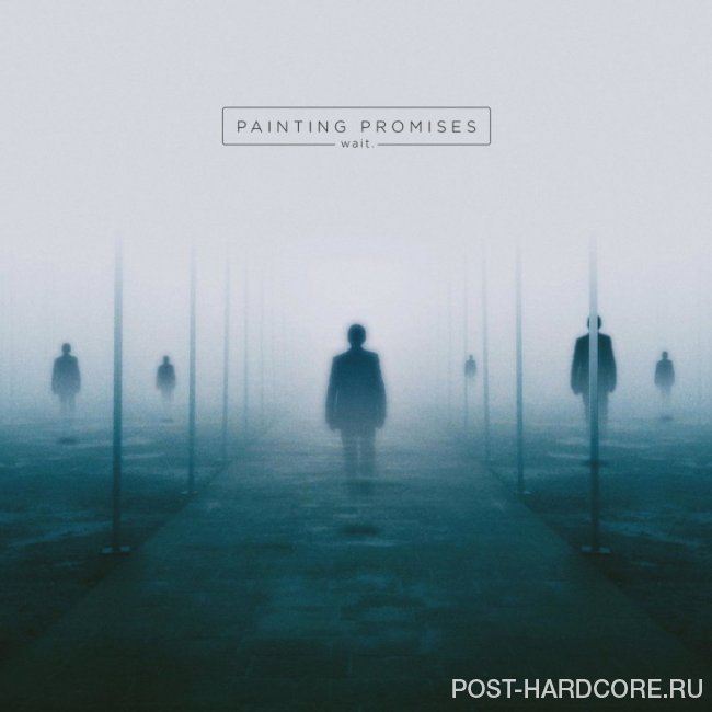 Painting Promises - Wait. [single] (2020)