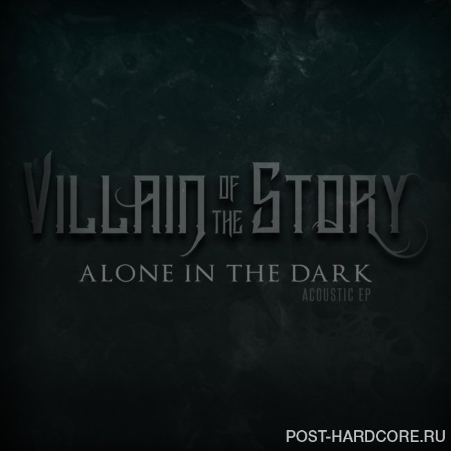 Villain of the Story - Alone in the Dark [EP] (2020)