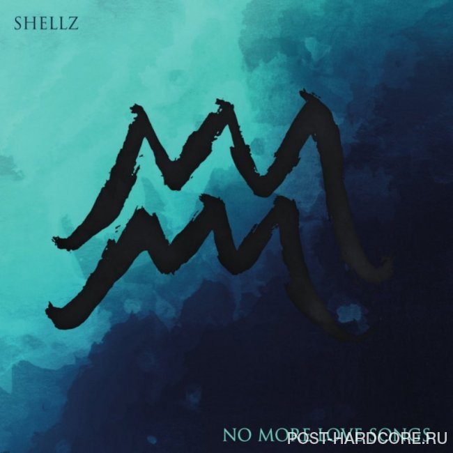 Shellz - No More Love Songs (2020)