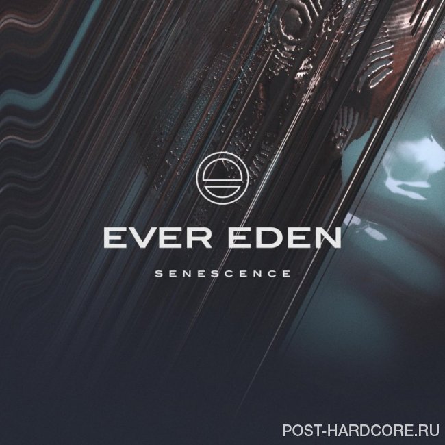 Ever Eden - Senescence [single] (2020)