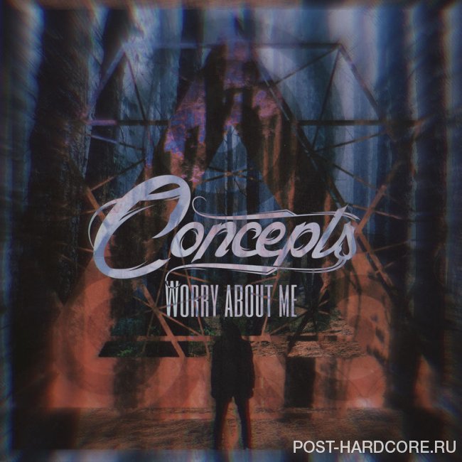 Concepts - Worry About Me [single] (2020)