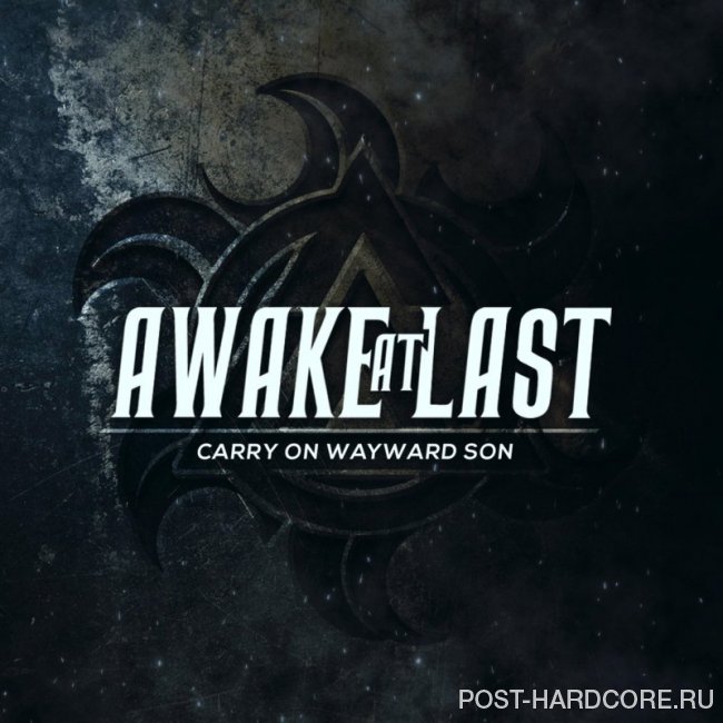 Awake At Last - Carry on Wayward Son [single] (2020)