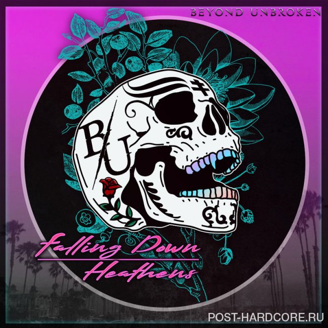 Beyond Unbroken - Falling Down + Heathens [single] (2020)