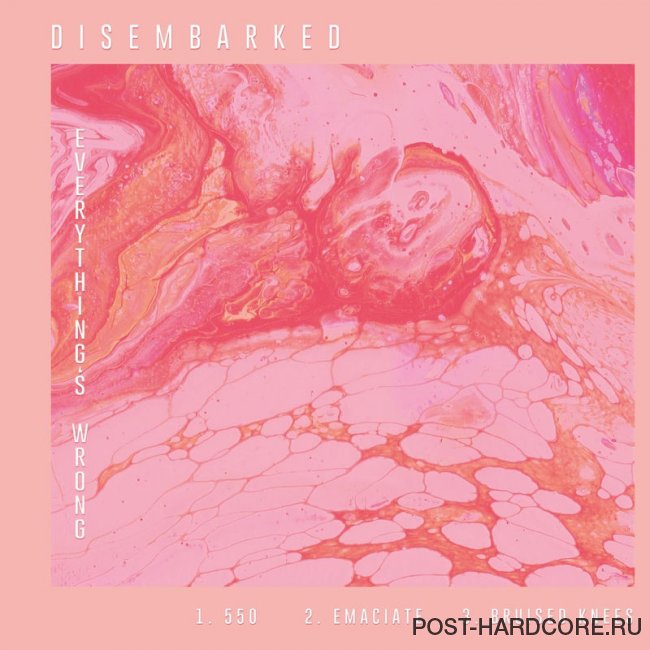 Disembarked - Everything\'s Wrong [EP] (2020)