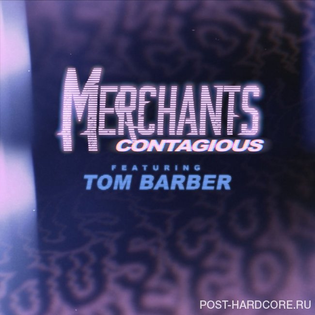 Merchants - Contagious [single] (2020)