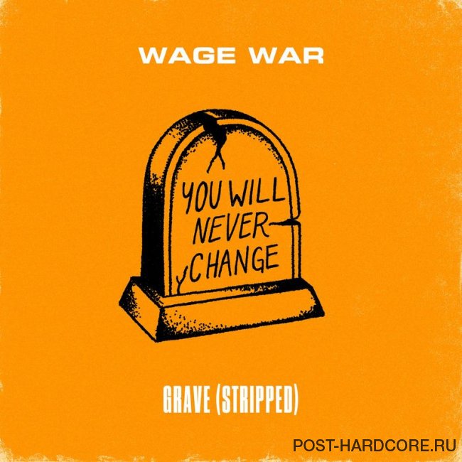 Wage War - Grave (Stripped) [single] (2020)