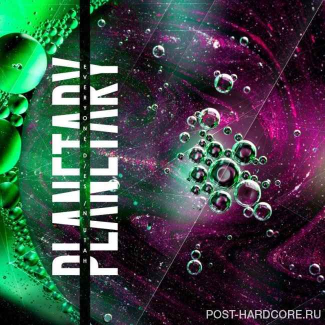 Everyone Dies In Utah - Planetary [single] (2020)