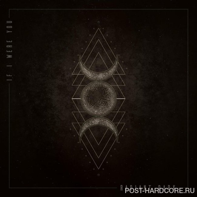 If I Were You - Radiant Dark (2020)