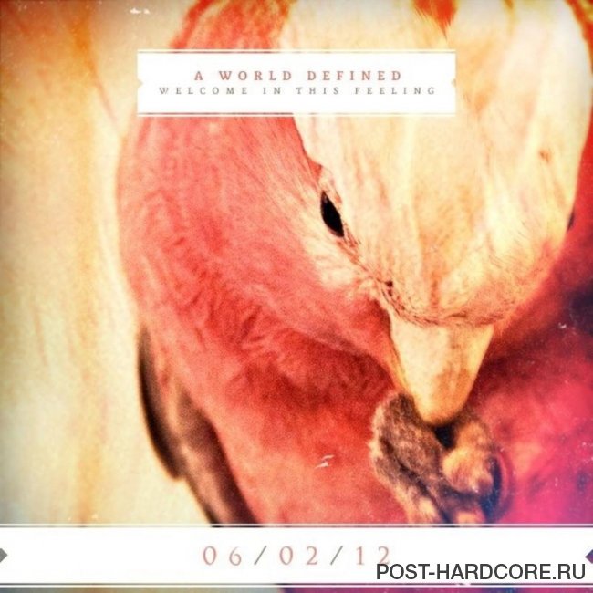 A World Defined - Welcome In This Feeling [EP] (2012)