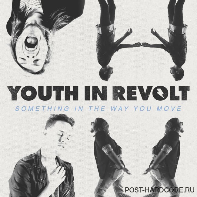 Youth In Revolt - Something In The Way You Move [single] (2016)