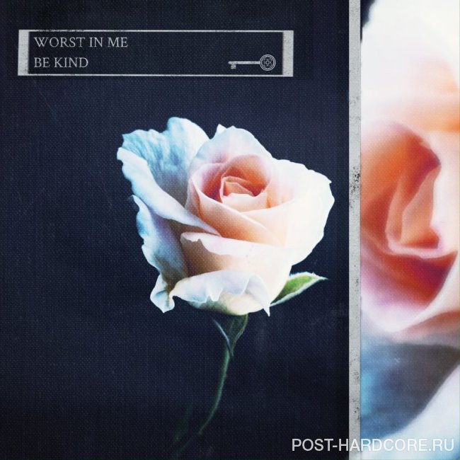 Worst In Me - Be Kind [single] (2020)