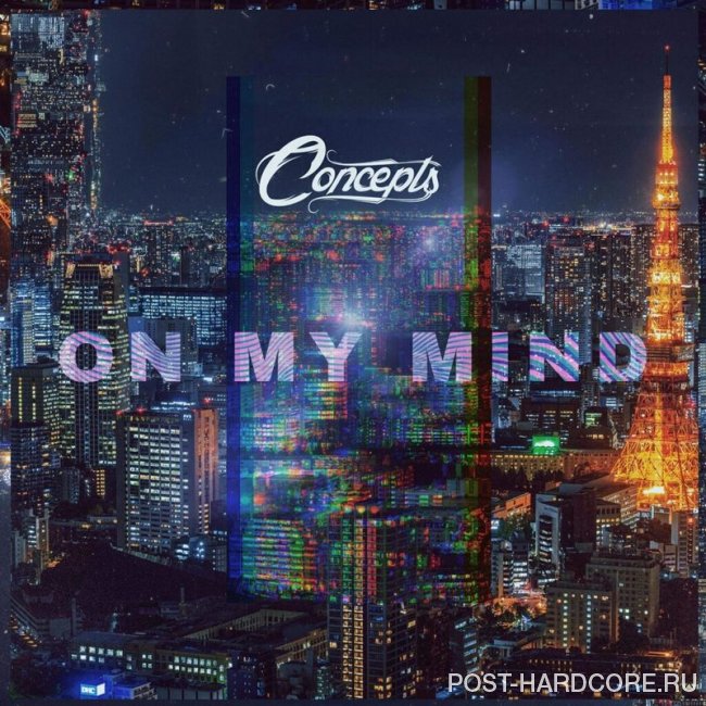 Concepts - On My Mind [single] (2020)