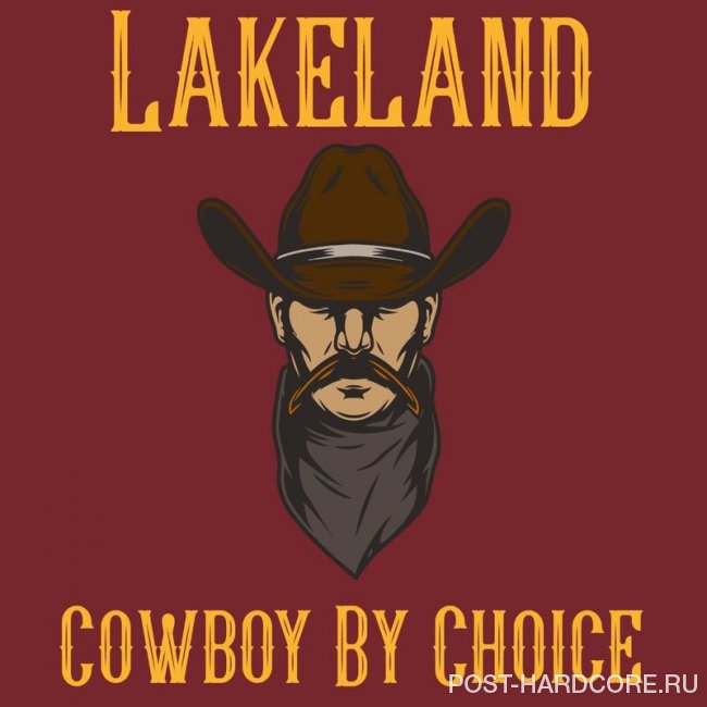 Lakeland - Cowboy by Choice [single] (2020)